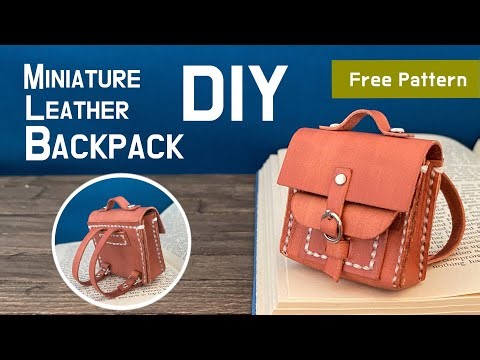 [ Leathercraft ] Making a Miniature Leather Backpack (Free Pattern)