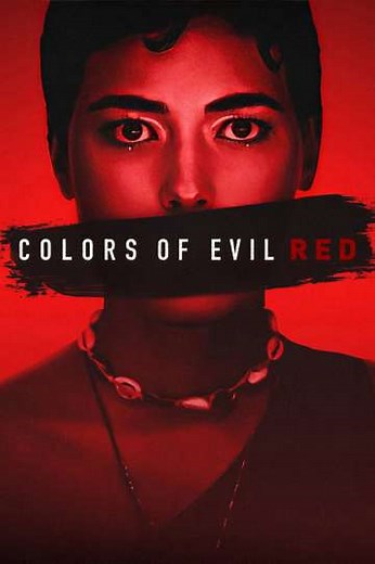 Colors of Evil: Red (2024) - Movie