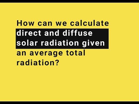 How to calculate diffuse and direct solar radiation from total radiation?