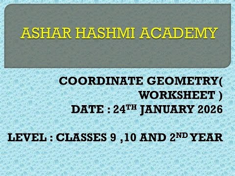 COORDINATE GEOMETRY WORKSHEET ( DATED 24TH JANUARY 2026) CLASS 9,10 AND 2ND YEAR