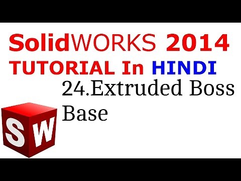 SolidWorks Tutorial in Hindi 24.Extruded Base