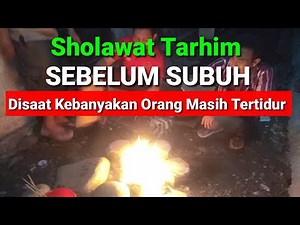 Sholawat Tarhim Sebelum Subuh Full 30 Menit