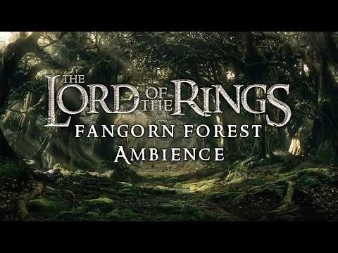 Lord of the Rings Ambience | Fangorn Forest | Movie Accurate Soundscape, Nature Sounds, Calm Music