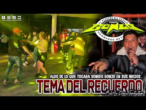 TEMA DEL RECUERDO / 𝗦𝗢𝗡𝗜𝗗𝗢 𝗚𝗢𝗡𝗭𝗢 / DE LOS TEMAS QUE TOCABA EN SUS INICIOS / COL.LAPRESA / TEPO / FEB