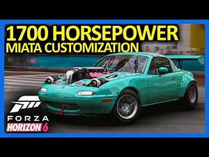 Forza Horizon 6 : 1700 Horsepower Miata Forza Edition Customization!! (FH6 Gameplay)