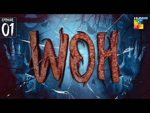 Woh - Episode 01 | Pakistani Horror Drama | Imran Ashraf | HUM TV