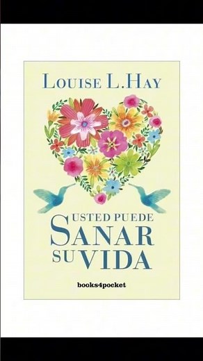 🌿 Resumen del libro “Usted Puede Sanar su Vida” de Louise Hay