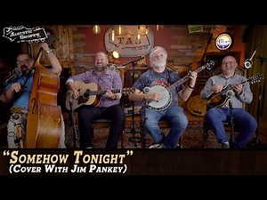 Bluegrass Jamming With Jim Pankey! "Somehow Tonight" Acoustic Cover