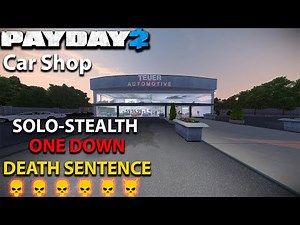 Payday 2 - Car Shop (SOLO-STEALTH) - DSOD