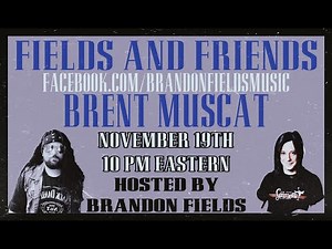 Brent Muscat (Faster Pussycat, Sin City Sinners) - Fields & Friends #12