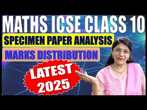 LATEST MATHS MARKS DISTRIBUTION & SPECIMEN PAPER ANALYSIS | ICSE BOARD CLASS 10 2025