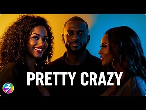 PRETTY CRAZY | The Perfect Love Story With One Big Secret | Full Movie