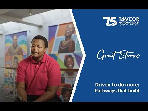 Tavcor Motor Group Great Stories: Driven to do more | Pathways that build