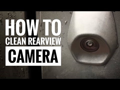 CLEANING REARVIEW CAMERA - HOW TO Clean CAMERA