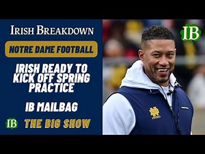 Notre Dame Spring Preview - Irish Ready To Kick Off Important Spring