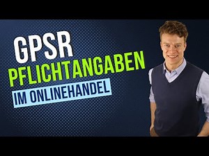 GPSR: Kennzeichnungspflichten für Online-Händler - Was du JETZT wissen & umsetzen musst!