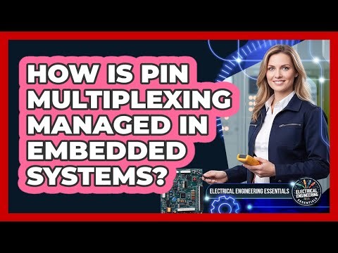 How Is Pin Multiplexing Managed In Embedded Systems?