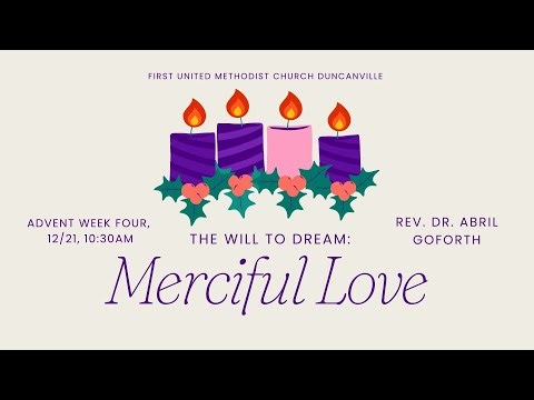 The Will to Dream: Merciful Love (sermon)