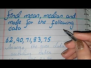 Calculate Mean Median and Mode from the following data 62,90,71,83,75