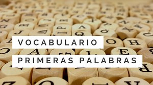 Vocabulario: Primeras palabras en español
