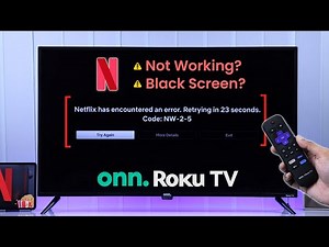 Fix Netflix Not working ONN Roku TV!