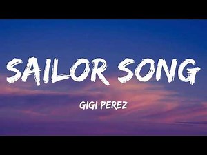 Gigi Perez - Sailor Song (Lyrics)