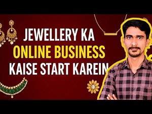 How to Start a Profitable Online Jewellery Business in 2025 (Full Guide)