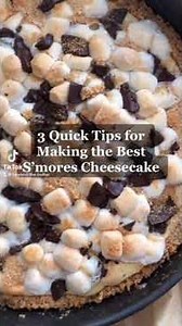 3 Quick Tips for Making the Best S’mores Cheesecake!