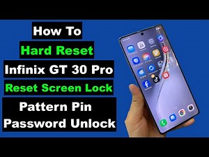 Hard Reset Infinix GT 30 Pro | Infinix GT 30 Pro Forgot Screen Lock Pattern Pin Password Unlock