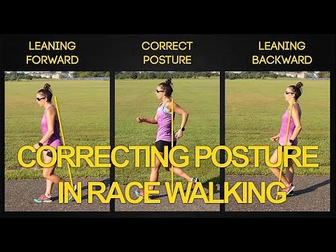 Correcting Posture for Race Walking / Power Walking or Even Regular Pedestrian Walking