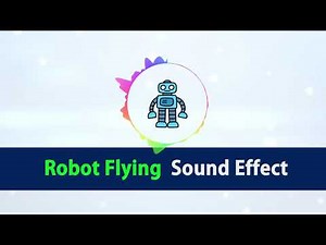 Robot Flying Sound Effect / Sci-Fi