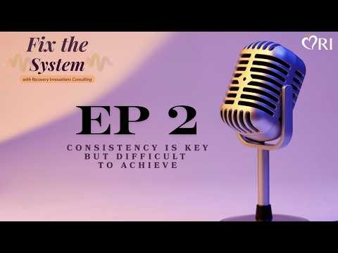 Fix the System - Episode 2: Consistency is Key but Difficult to Achieve