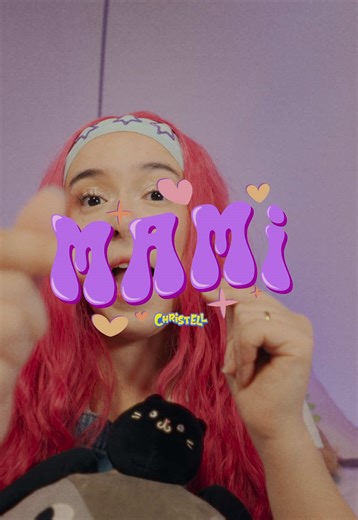 Nueva canción #Mami de Christell | Música infantil para dedicar a mamá