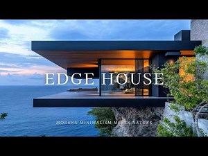 Modern Minimalism Meets Nature: Inside the Innovative Edge House Design