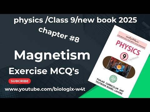 Class 9_Physics_ chap 8_ MCQ's_ new syllabus @biologix-w4t