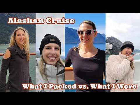Alaska Cruise - What I Packed vs. What I Wore vs. What I Wish I Packed | August 2021 Sailing (NCL)