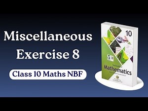 Class 10 Maths Miscellaneous Exercise 8 New Book NBF - Miscellaneous Ex 8 Math class 10 - FBISE