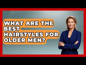 What Are The Best Hairstyles For Older Men? - The Sharp Dressed Gent