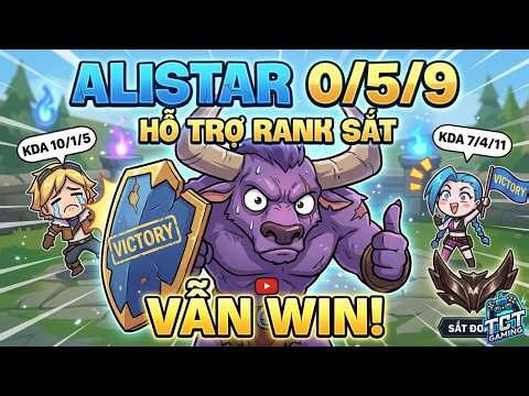 Alistar Support 0/5/9 - Khi Chỉ Số Không Nói Lên Tất Cả | Leo Rank Sắt
