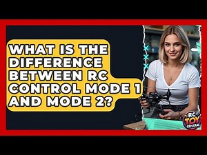 What Is The Difference Between RC Control Mode 1 And Mode 2? - RC Toy Central