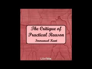 The Critique of Pure Reason by Immanuel Kant (FULL Audiobook) - part (3 of 3)