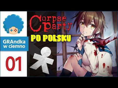 Corpse Party (2021) PL #1 PO POLSKU | Wracamy do Imprezy Trupów w ostatecznej edycji!