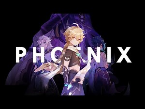 PHOENIX - Genshin Impact [AMV/GMV]
