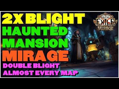 [POE 3.28] 2X Blight Almost Every Map! Haunted Mansion Is The Best Mirage Blighted Map!
