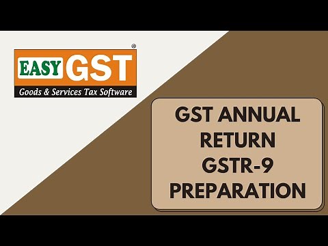 GST ANNUAL RETURN - GSTR 9 PREPARATION IN EASYGST SOFTWARE