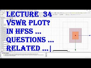 HFSS BASIC | HOW TO PLOT VSWR OF ANTENNA IN HFSS , RESULTS IN HFSS | 34