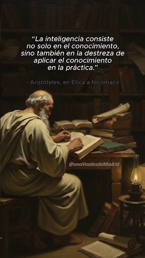 Sobre la inteligencia, el conocimiento y la destreza para llevarlo a cabo. Aristóteles