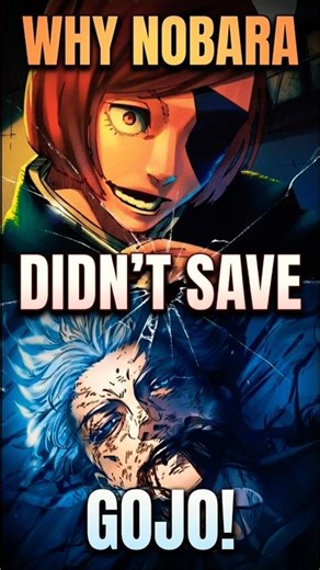 Why Nobara DIDN'T Save Gojo Satoru! 🔨 (JJK Plot Hole)