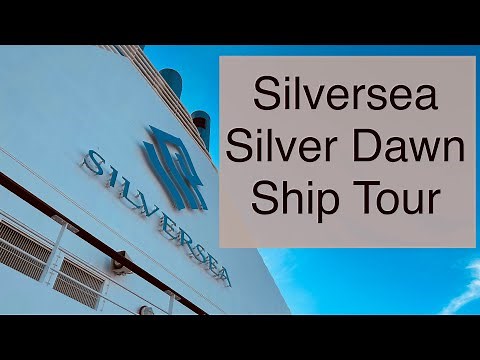 Silversea Silver Dawn Ship Tour