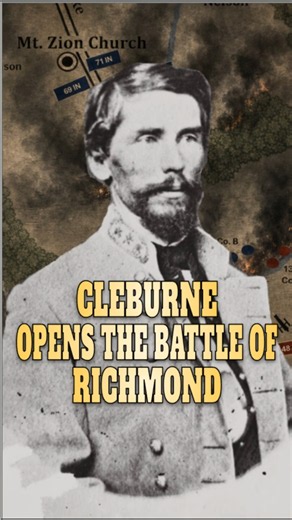 Cleburne Opens the Battle of Richmond #history #civilwar #union #confederate #kentucky